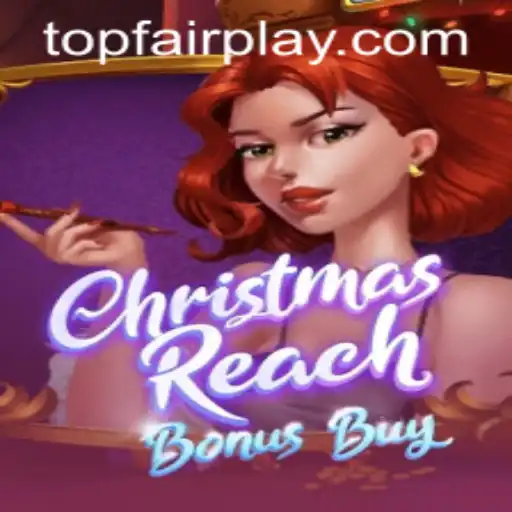 Exploring ChristmasReachBonusBuy and Its Introduction to FairPlay Casino