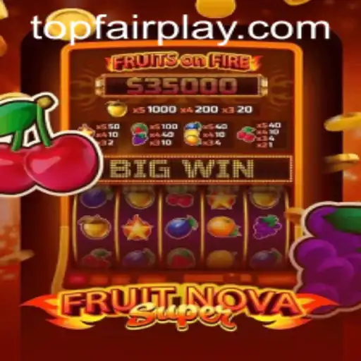 Discover the Thrills of FruitNovaSuper at FairPlay Casino