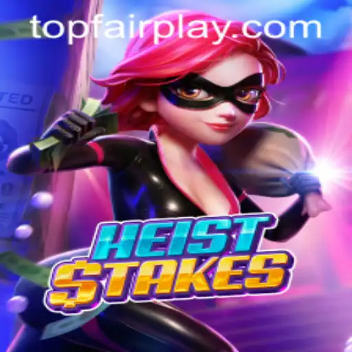 HeistStakes: The Thrill of the Game at FairPlay Casino