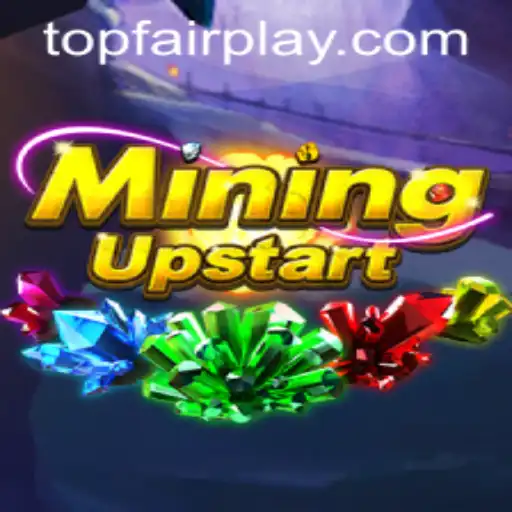Explore the Thrilling World of MiningUpstart at FairPlay Casino