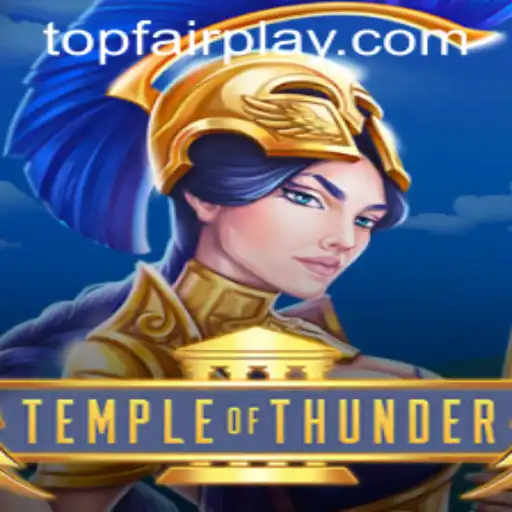 Discover the Excitement of TempleofThunder at FairPlay Casino