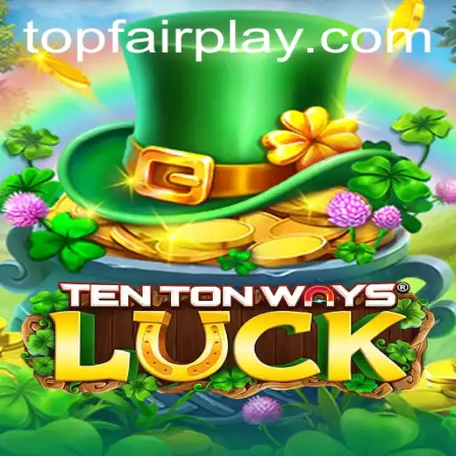 Exploring TenTonWaysLuck at FairPlay Casino